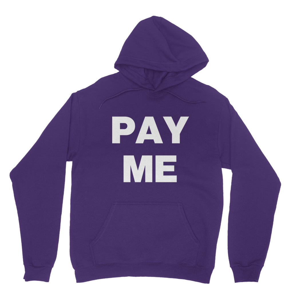 Pay Me Organic Hoodie