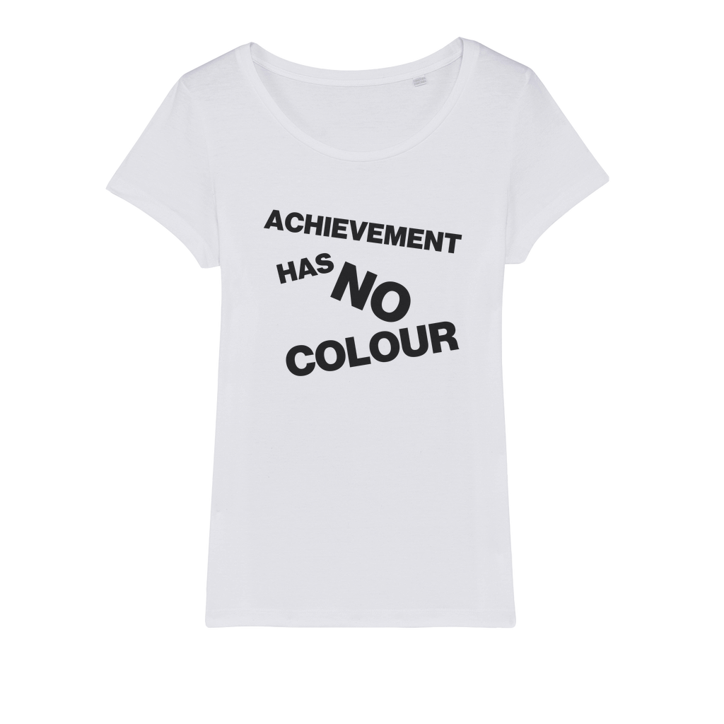 Achievement Has No Colour Organic Women's T-Shirt