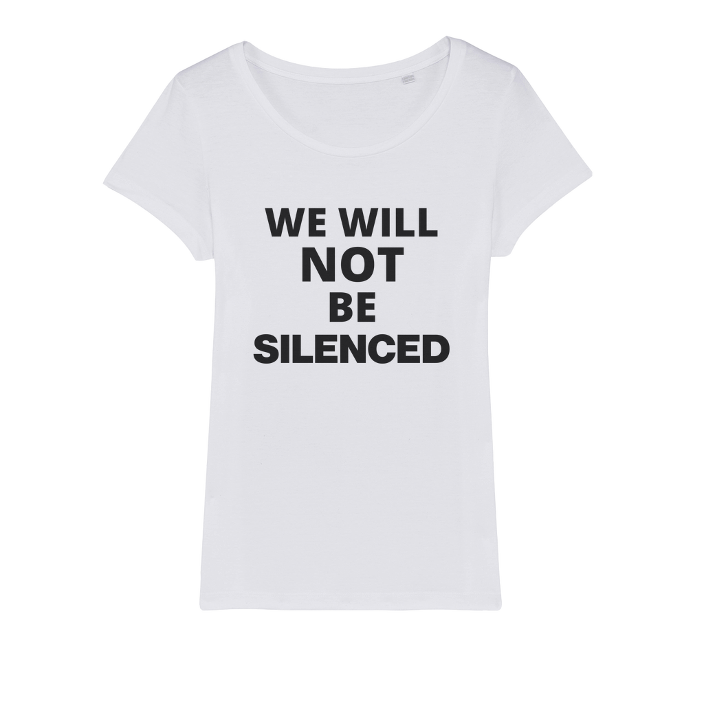 We Will Not Be Silenced Organic Women's T-Shirt