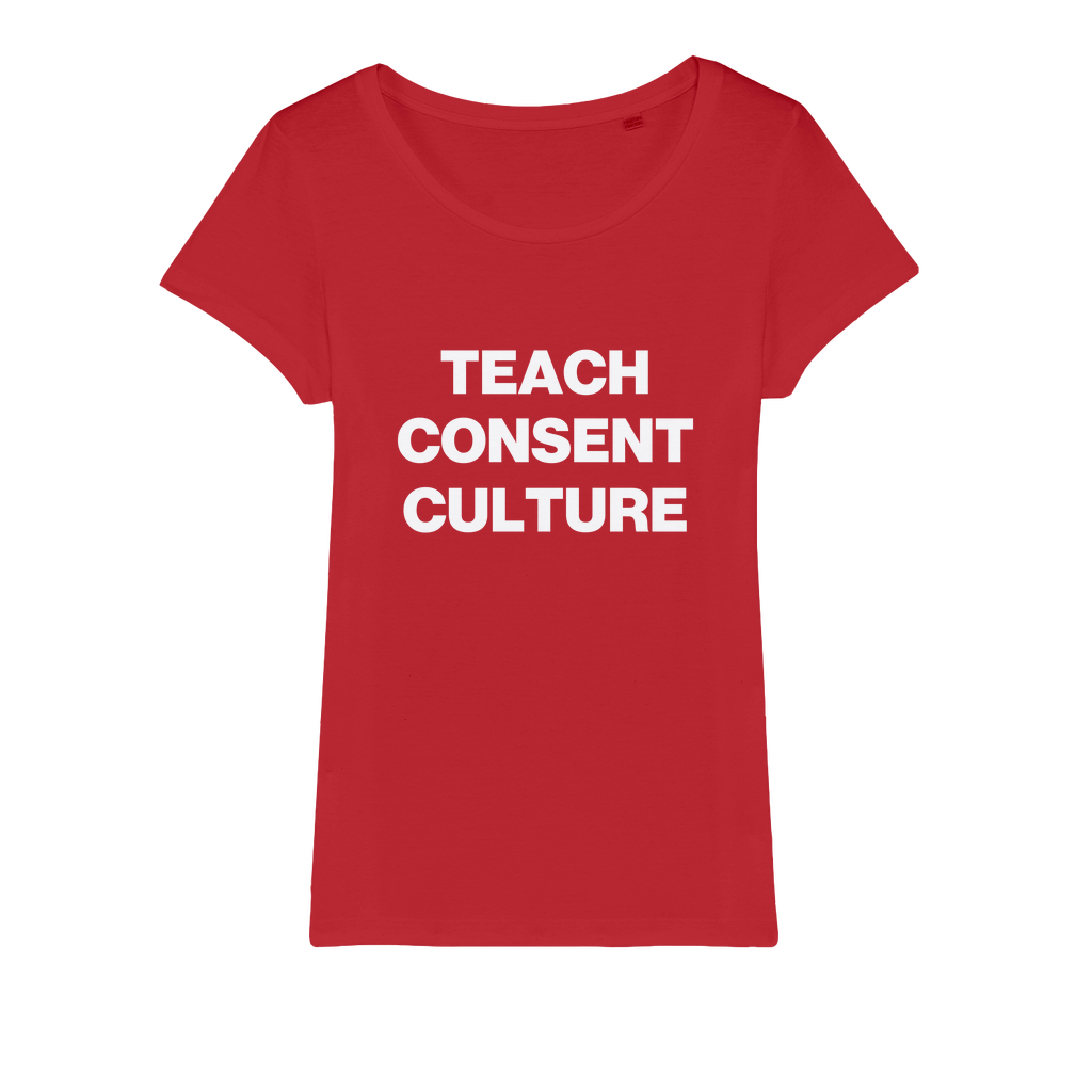 Teach Consent Culture Organic Women's T-Shirt