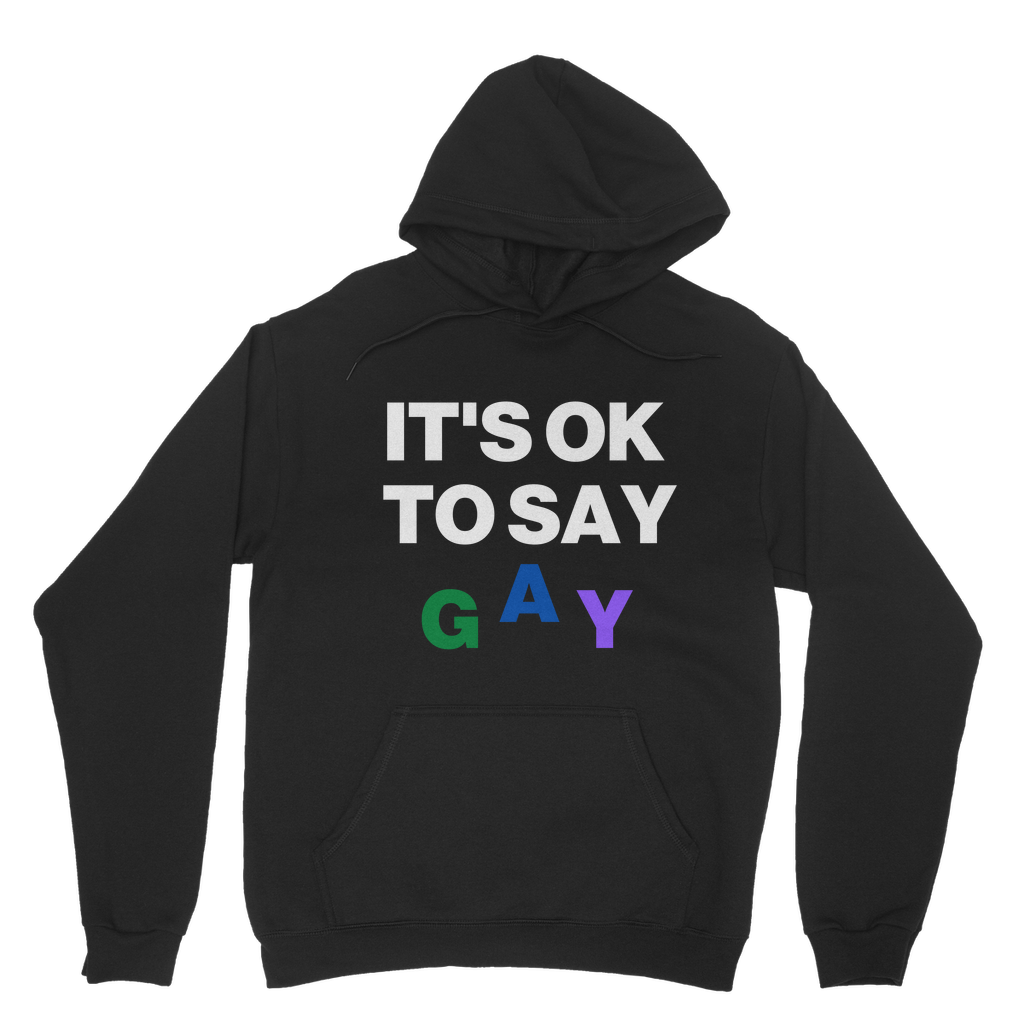 It's Ok To Say Gay Organic Hoodie