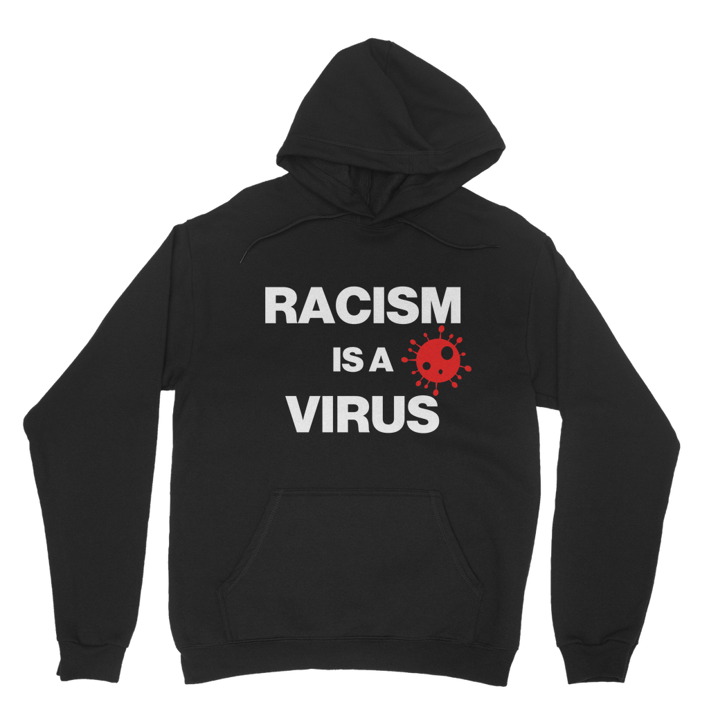 Racism Is A Virus Organic Hoodie