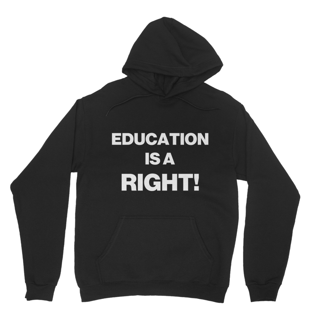 Education Is A Right! Organic Hoodie