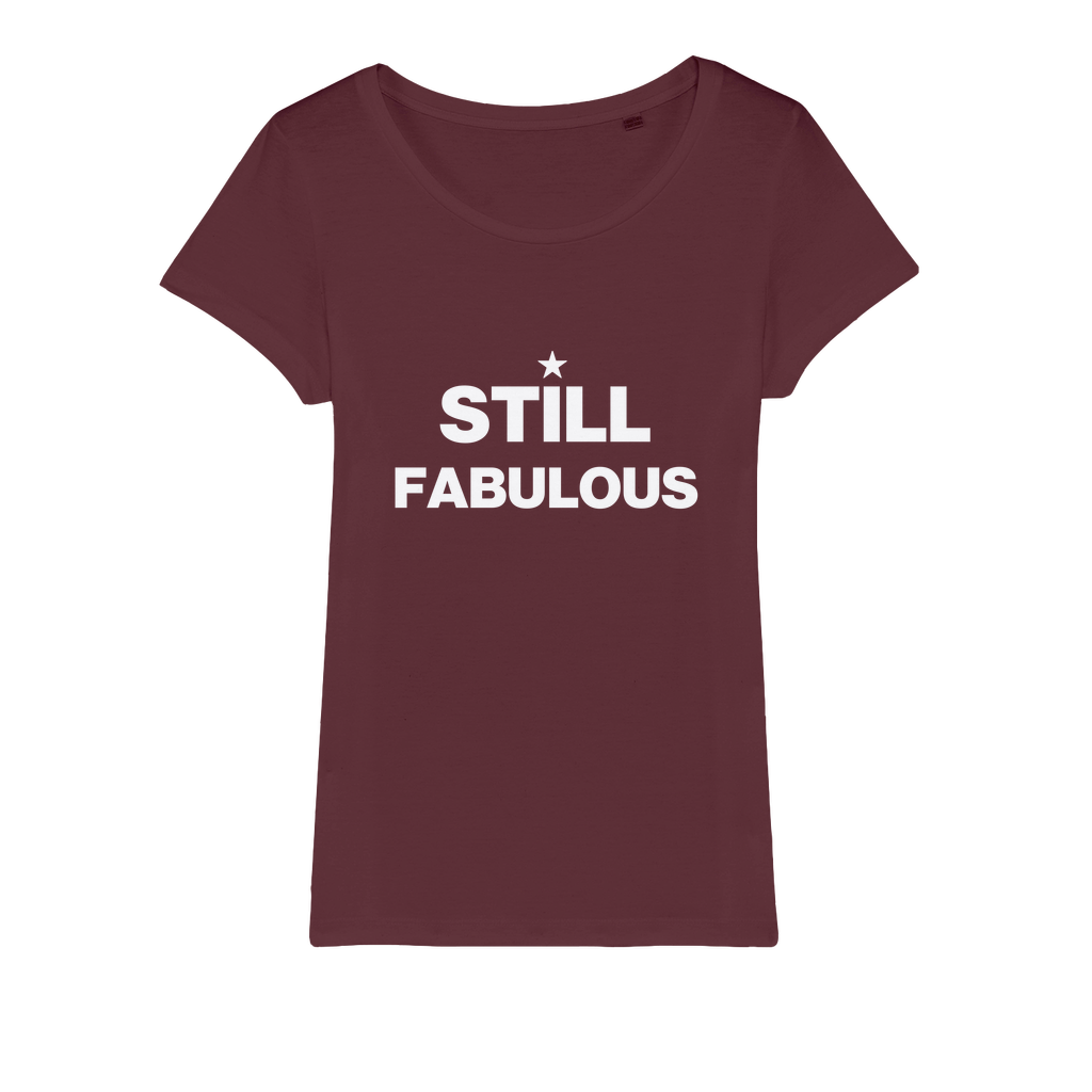 Still Fabulous Organic Women's T-Shirt