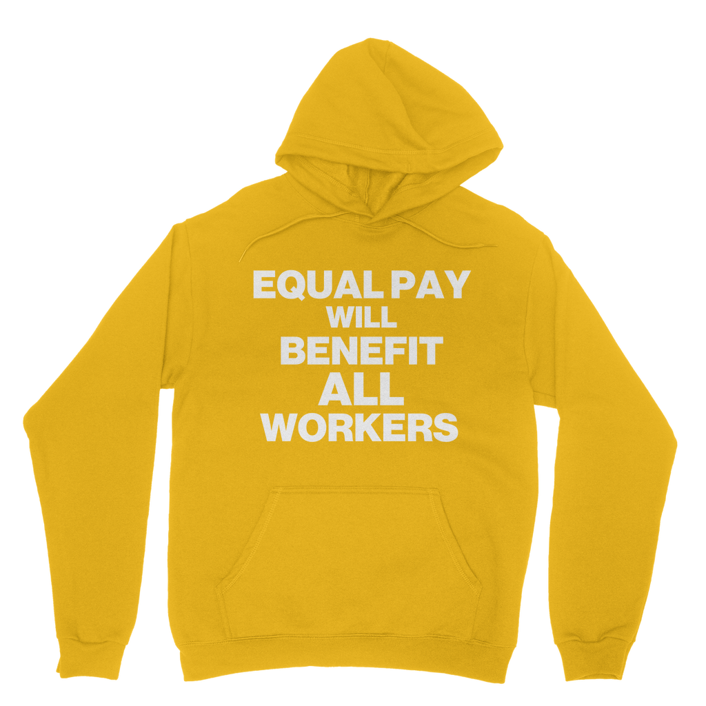 Equal Pay Will Benefit All Workers Organic Hoodie