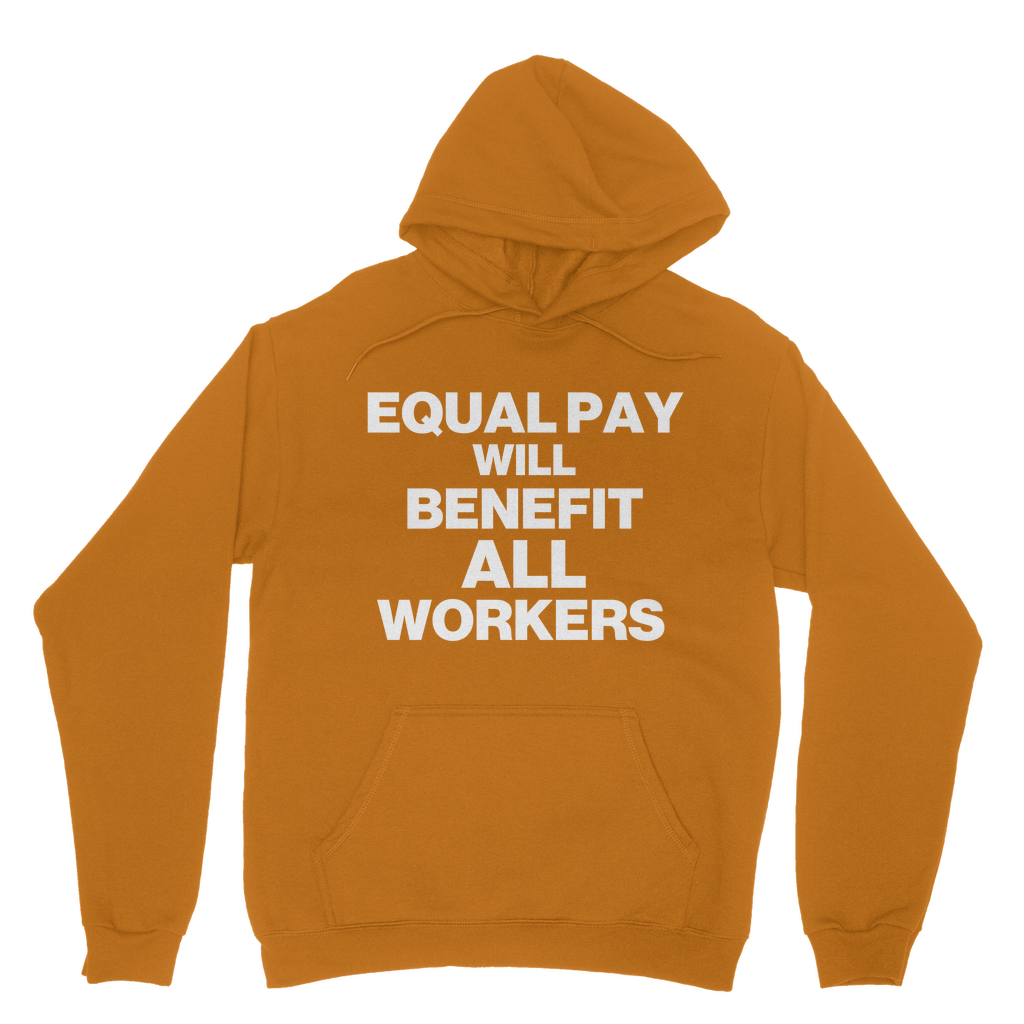 Equal Pay Will Benefit All Workers Organic Hoodie