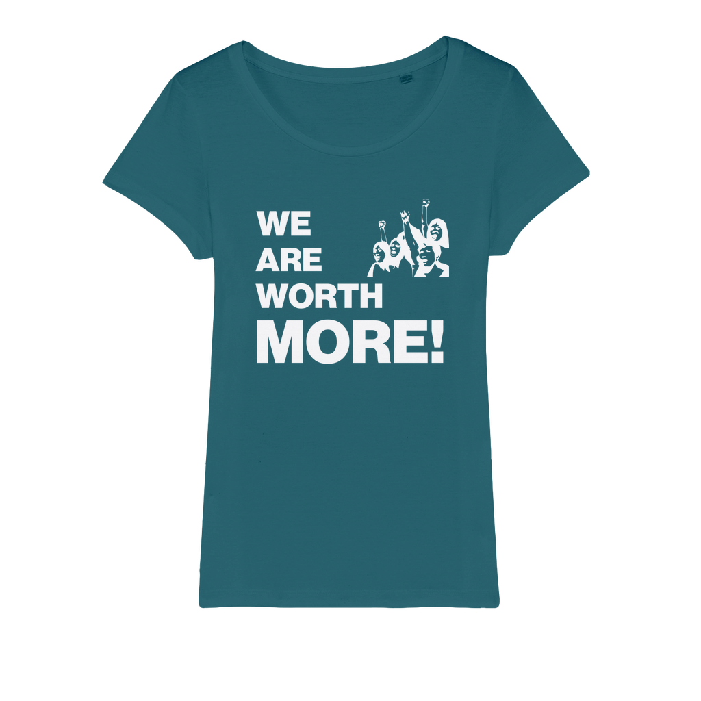 We Are Worth More Organic Women's T-Shirt