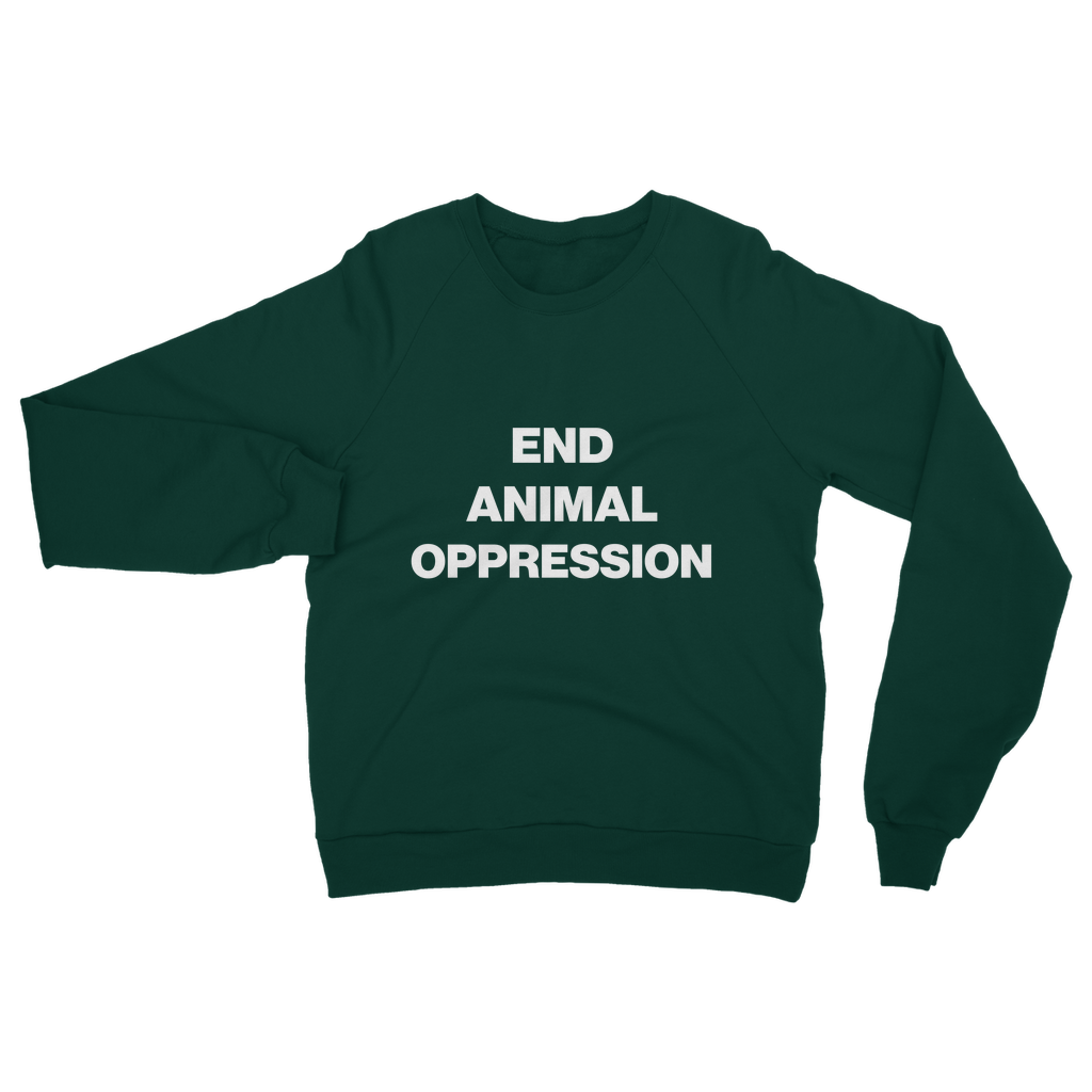 End Animal Oppression Organic Sweatshirt