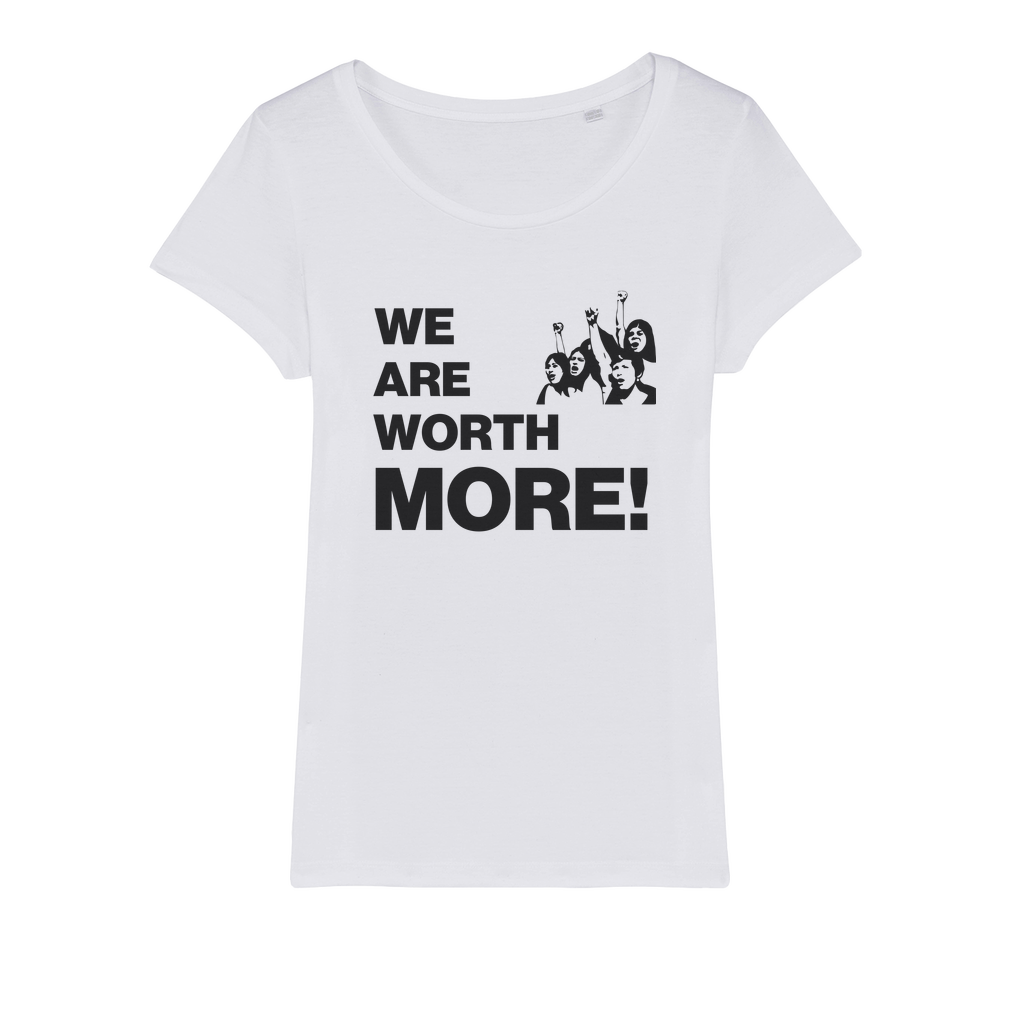 We Are Worth More Organic Women's T-Shirt