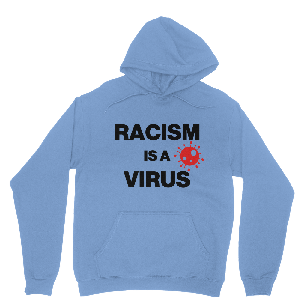 Racism Is A Virus Organic Hoodie