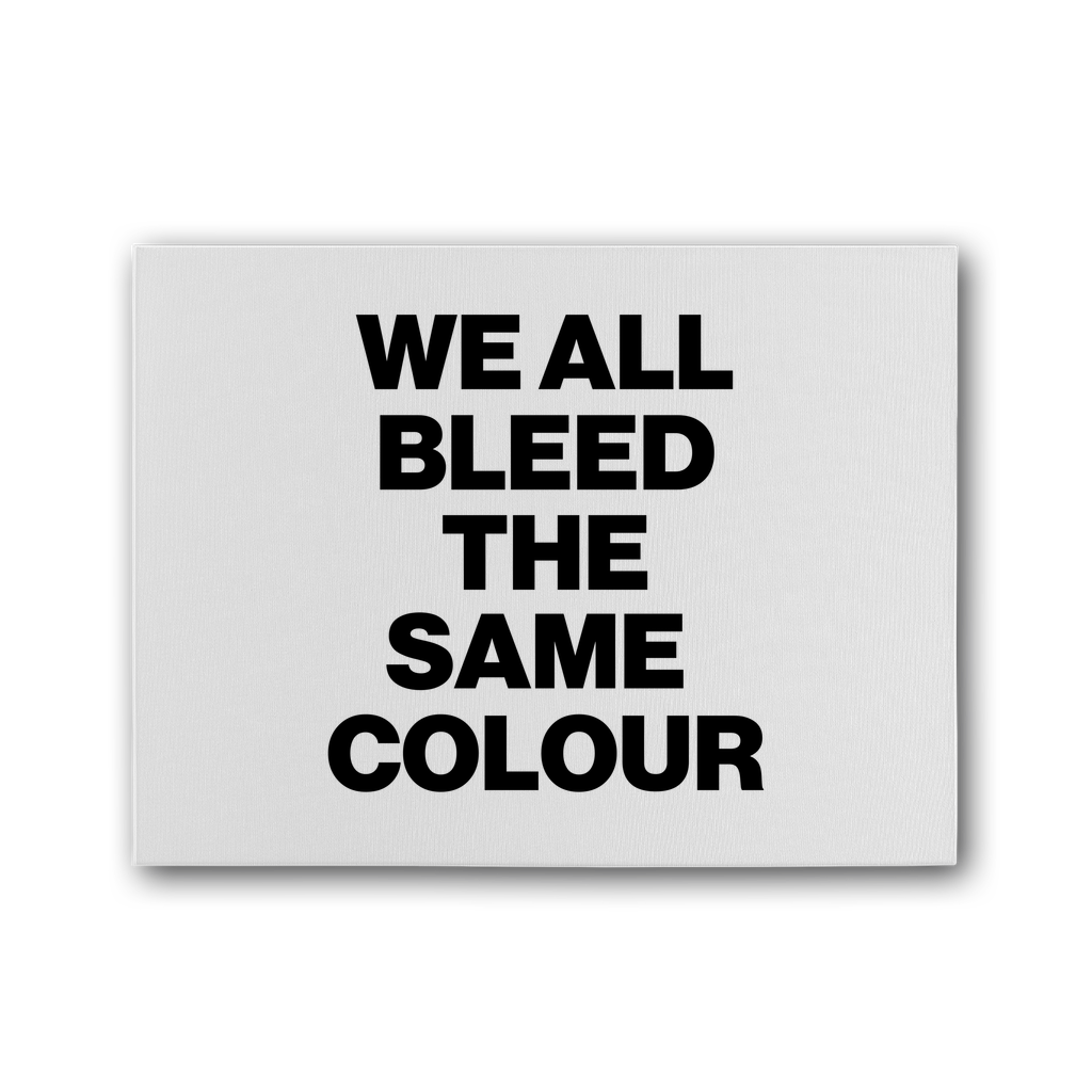 We All Bleed The Same Colour Premium Stretched Canvas