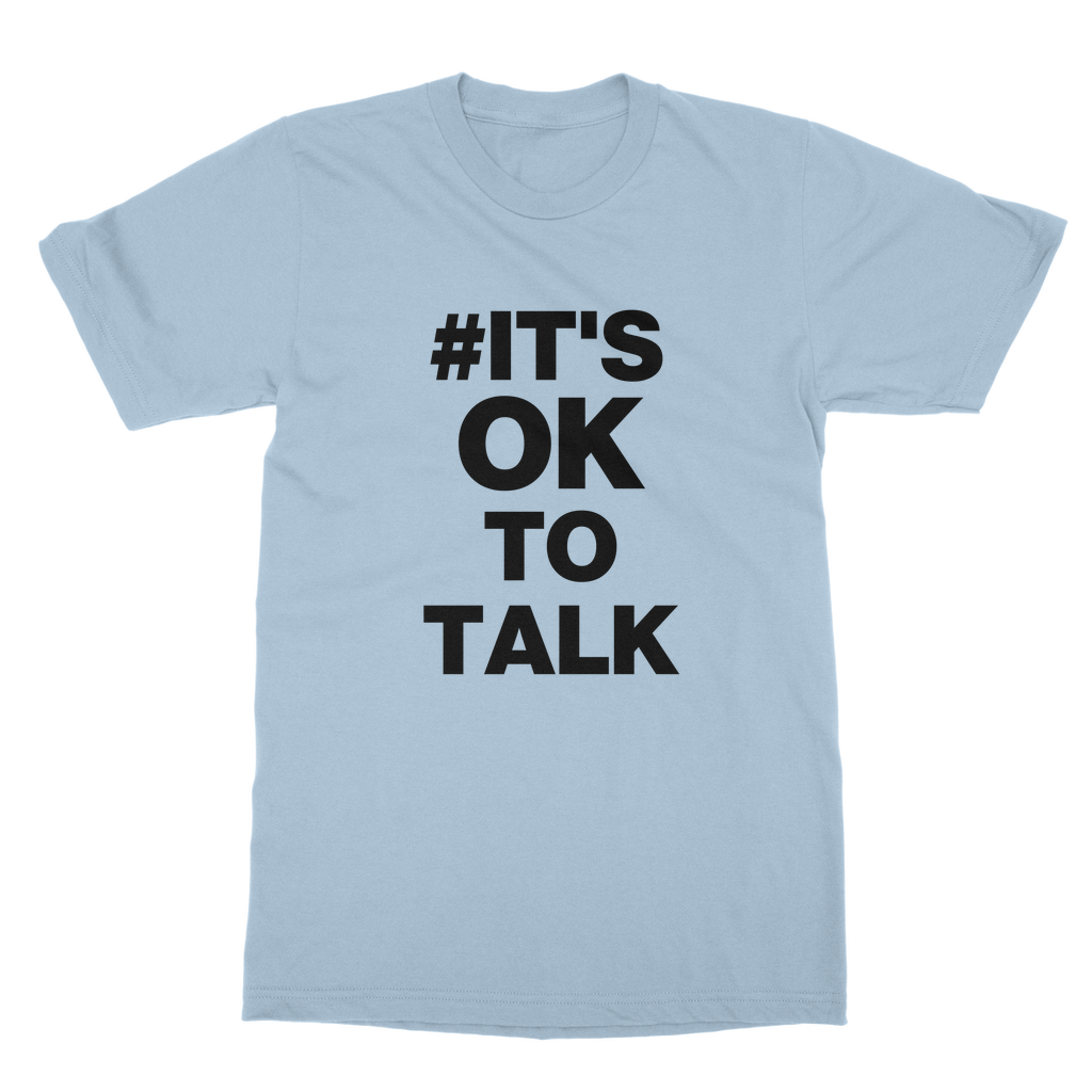 It's Ok To Talk Organic T-Shirt