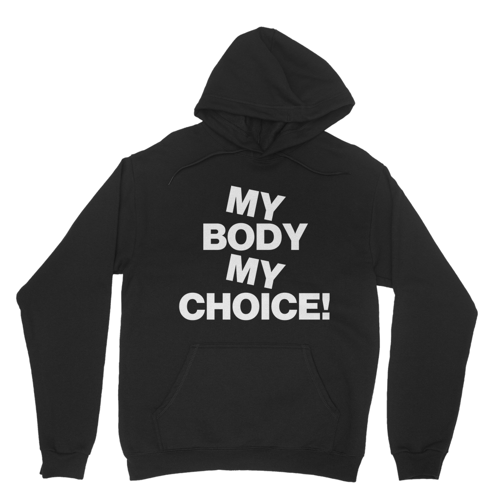 My Body My Choice Organic Hoodie