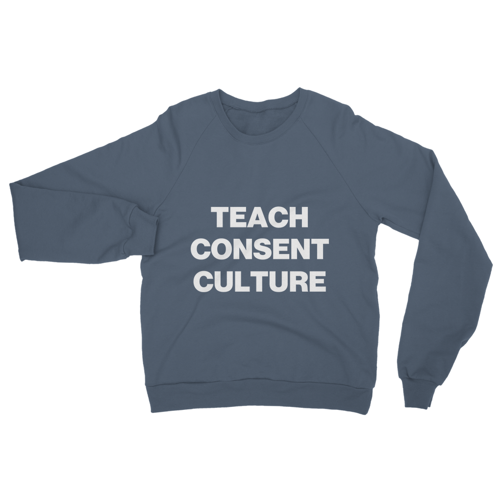 Teach Consent Culture Organic Sweatshirt