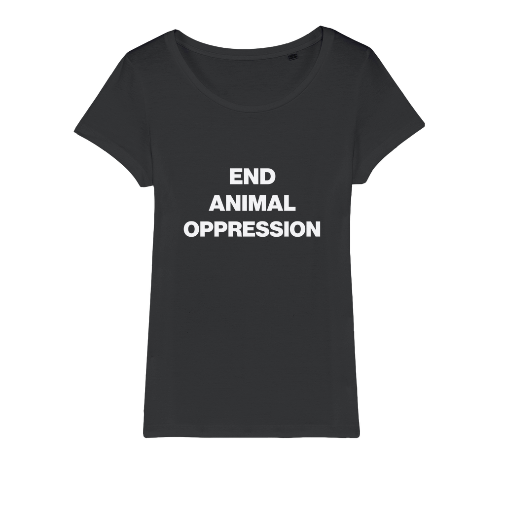 End Animal Oppression Organic Women's T-Shirt