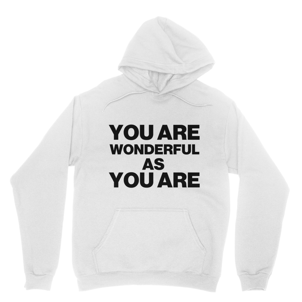 Wonderful As You Are Organic Hoodie