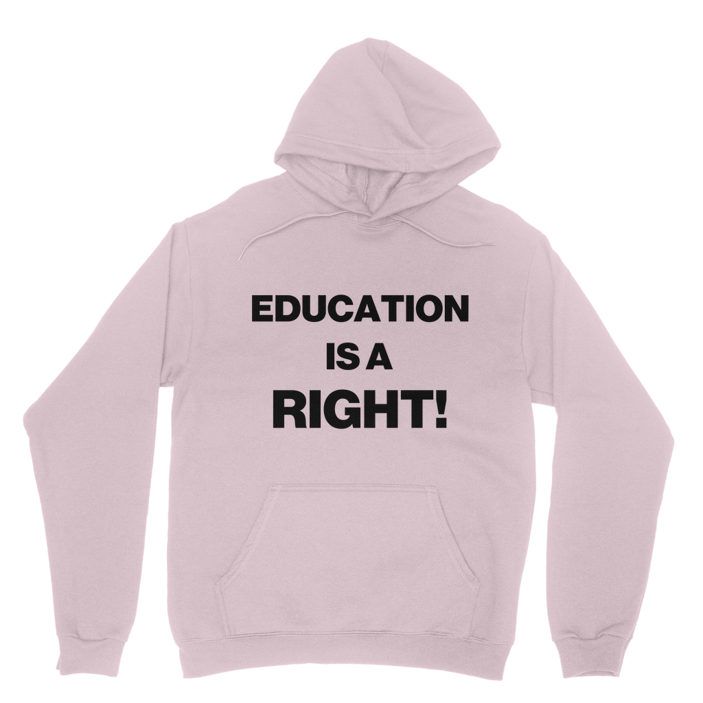 Education Is A Right! Organic Hoodie