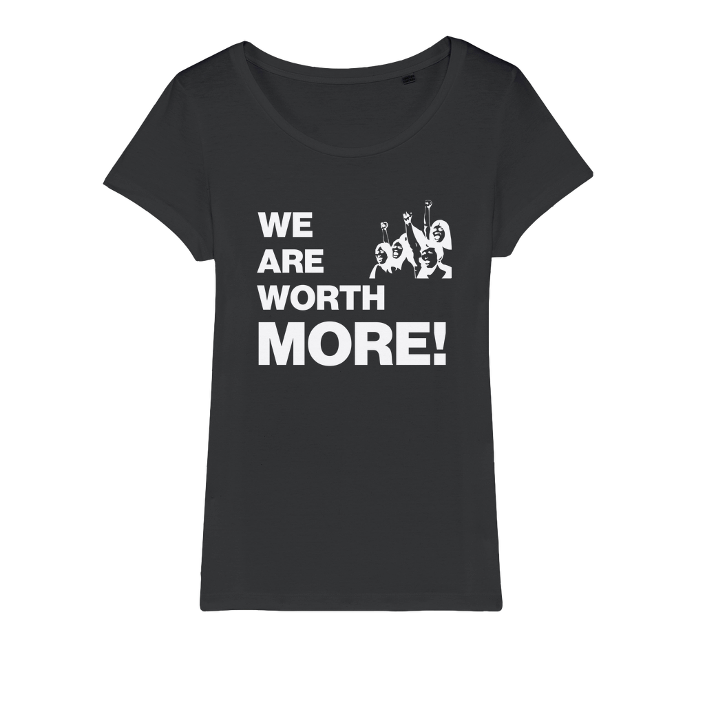 We Are Worth More Organic Women's T-Shirt