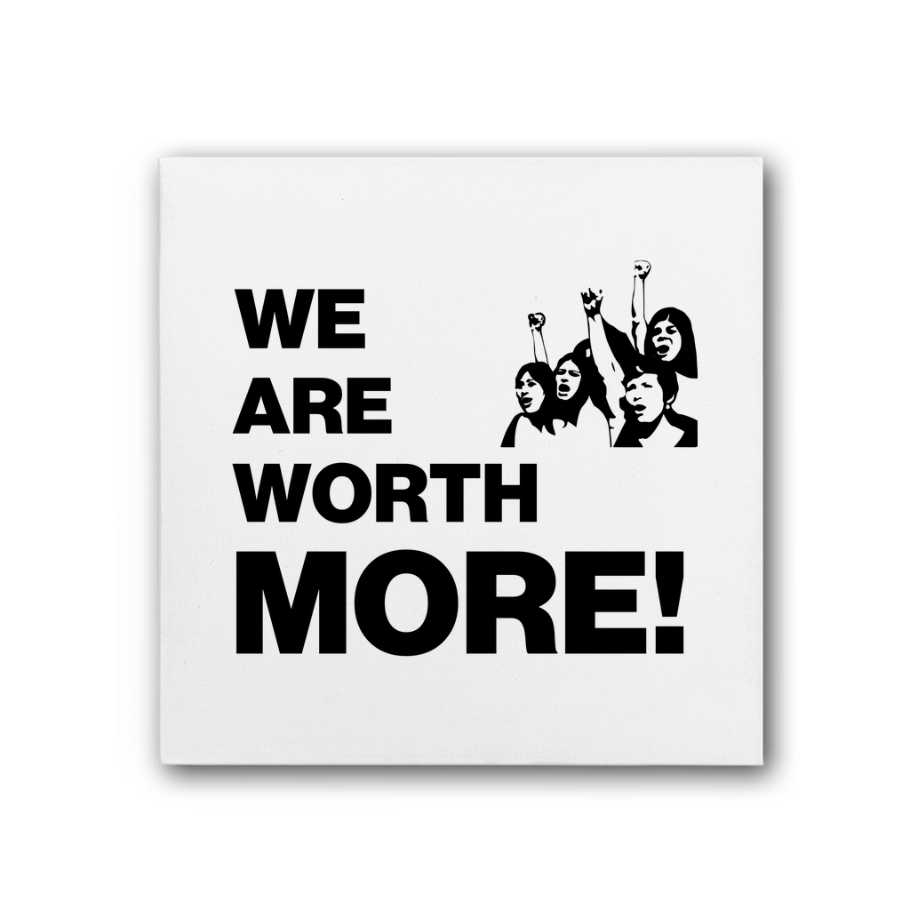 We Are Worth More Premium Stretched Canvas