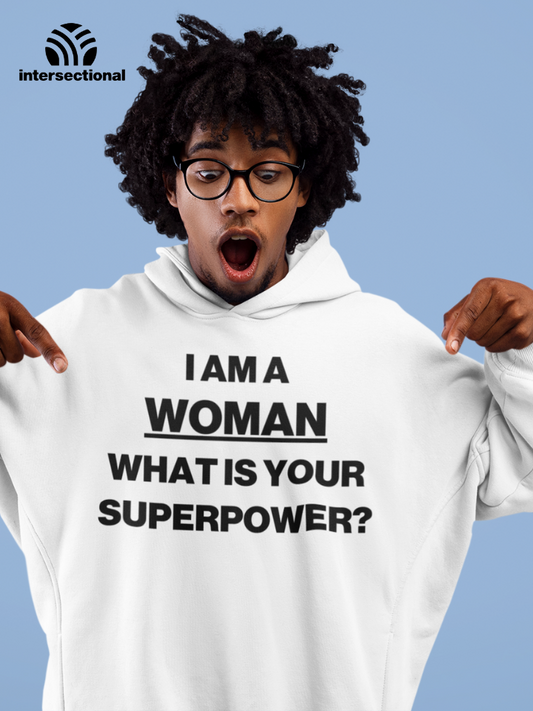 I Am A Woman Organic Hoodie