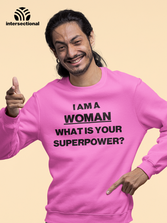 I Am A Woman Organic Sweatshirt