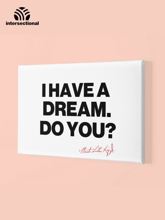 I Have a Dream Premium Stretched Canvas