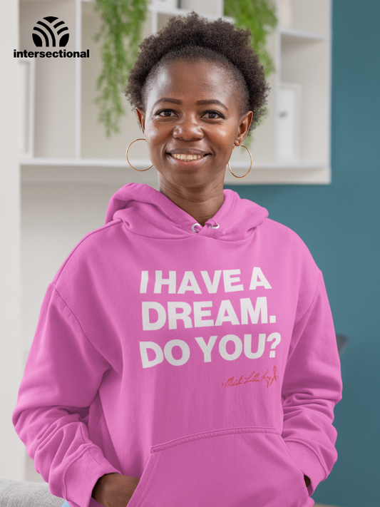 I Have a Dream Organic Hoodie