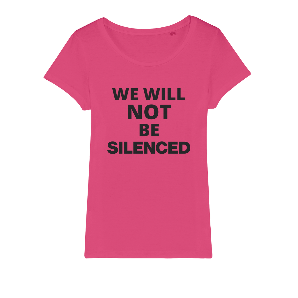 We Will Not Be Silenced Organic Women's T-Shirt