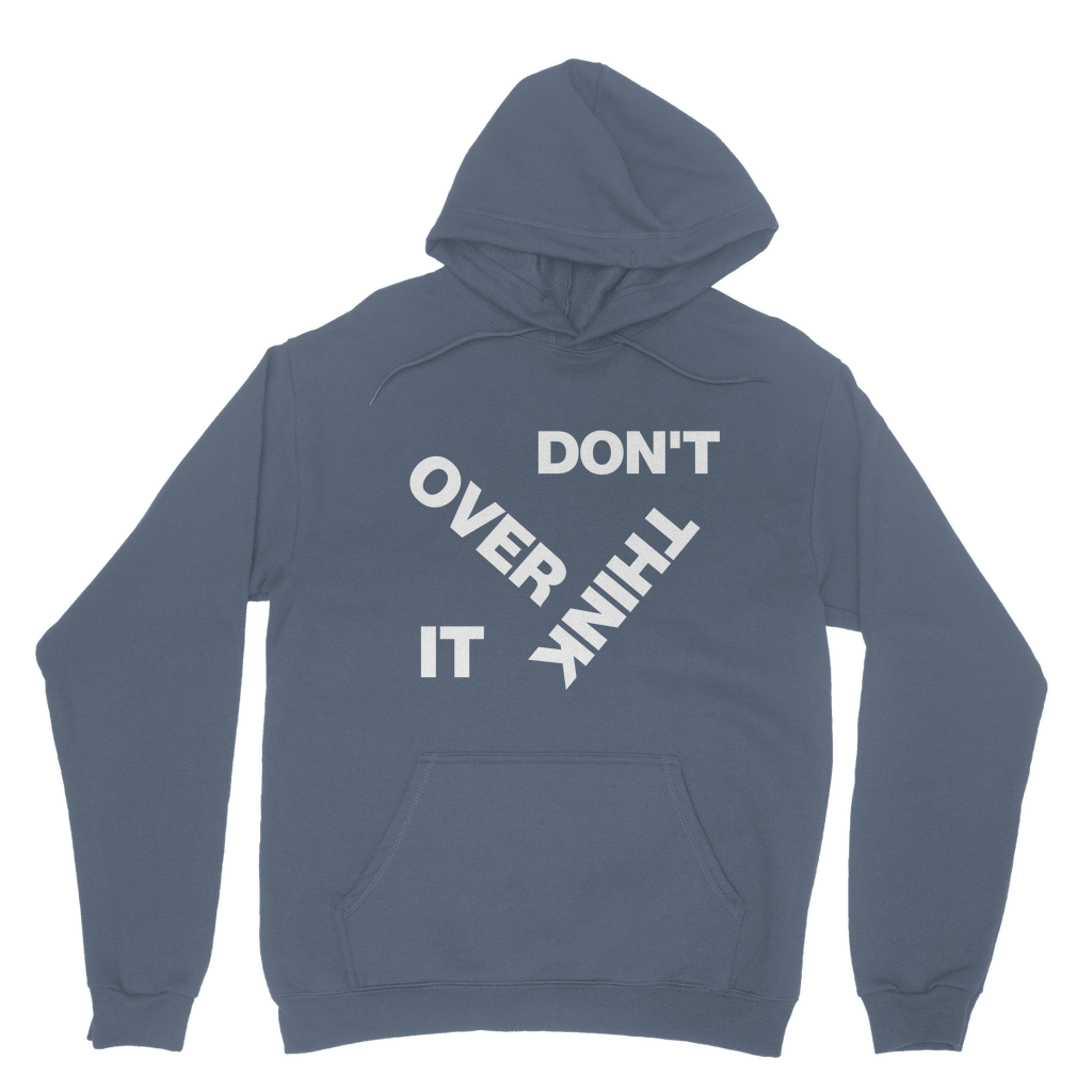 Don't Overthink It Organic Hoodie