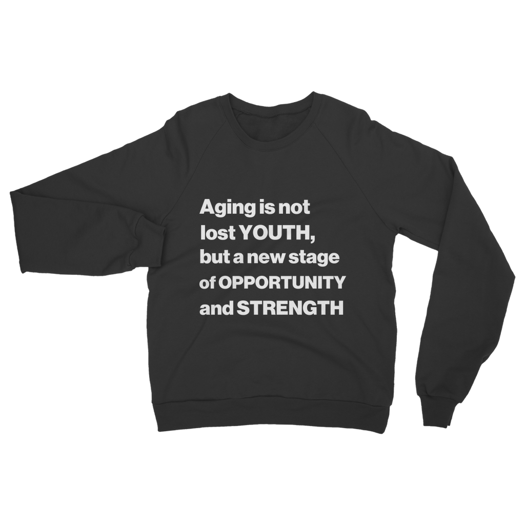 New Stage Of Opportunity Organic Sweatshirt