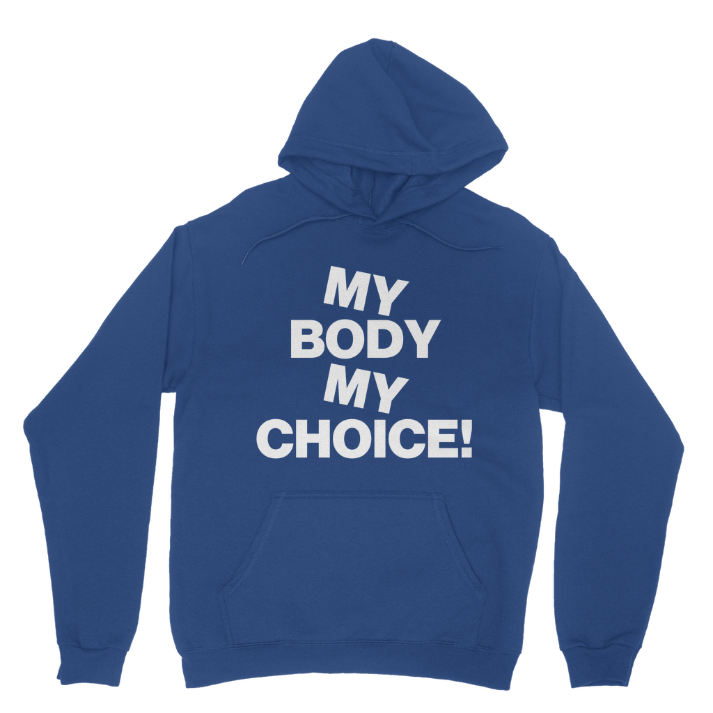 My Body My Choice Organic Hoodie