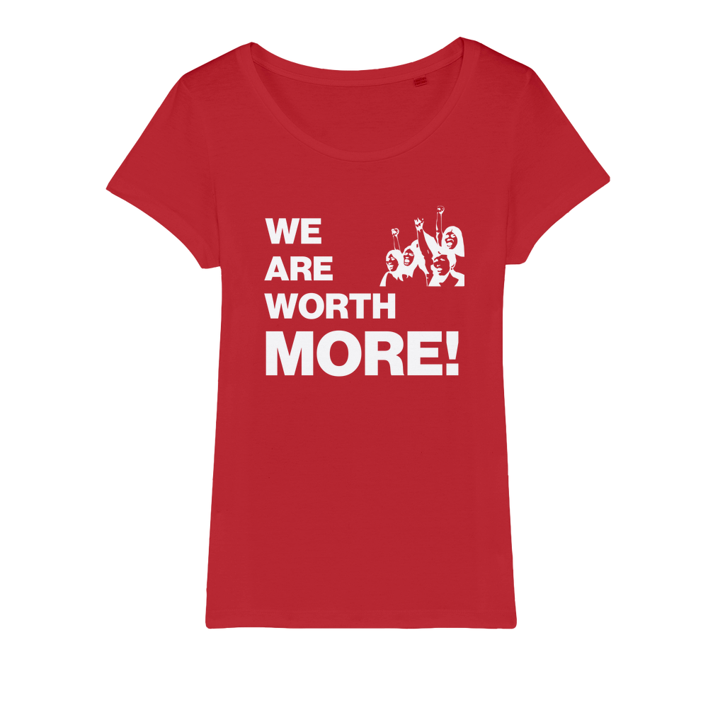 We Are Worth More Organic Women's T-Shirt