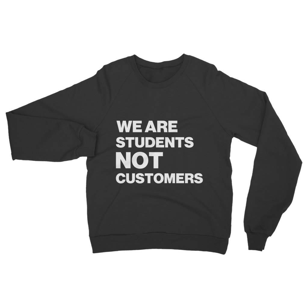 Students Not Customers Organic Sweatshirt