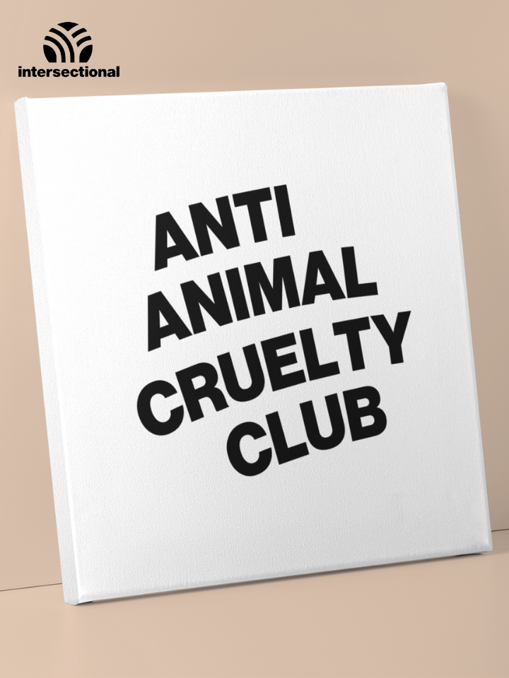 Anti Animal Cruelty Club Premium Stretched Canvas