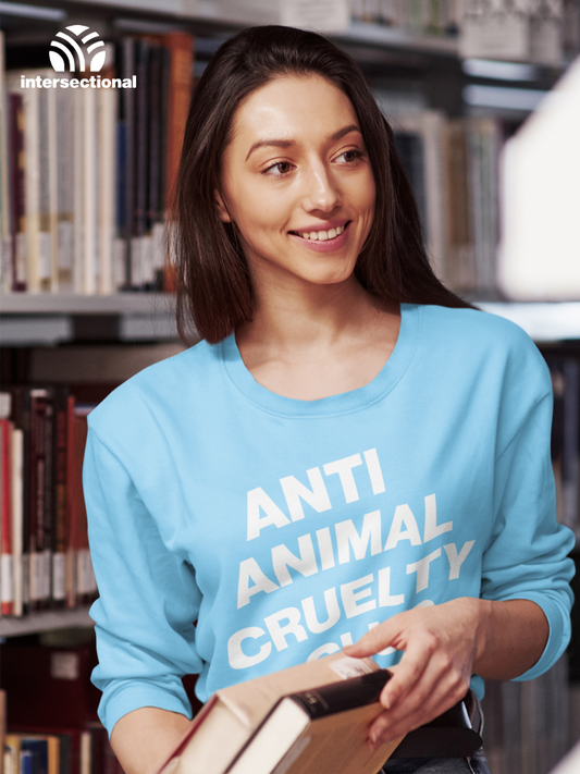 Anti Animal Cruelty Club Organic Sweatshirt