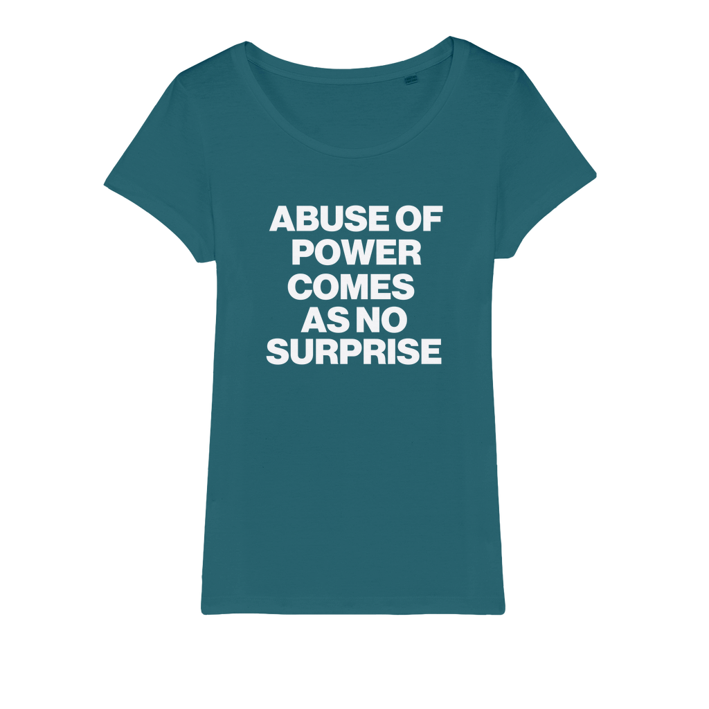 Abuse Of Power Organic Women's T-Shirt