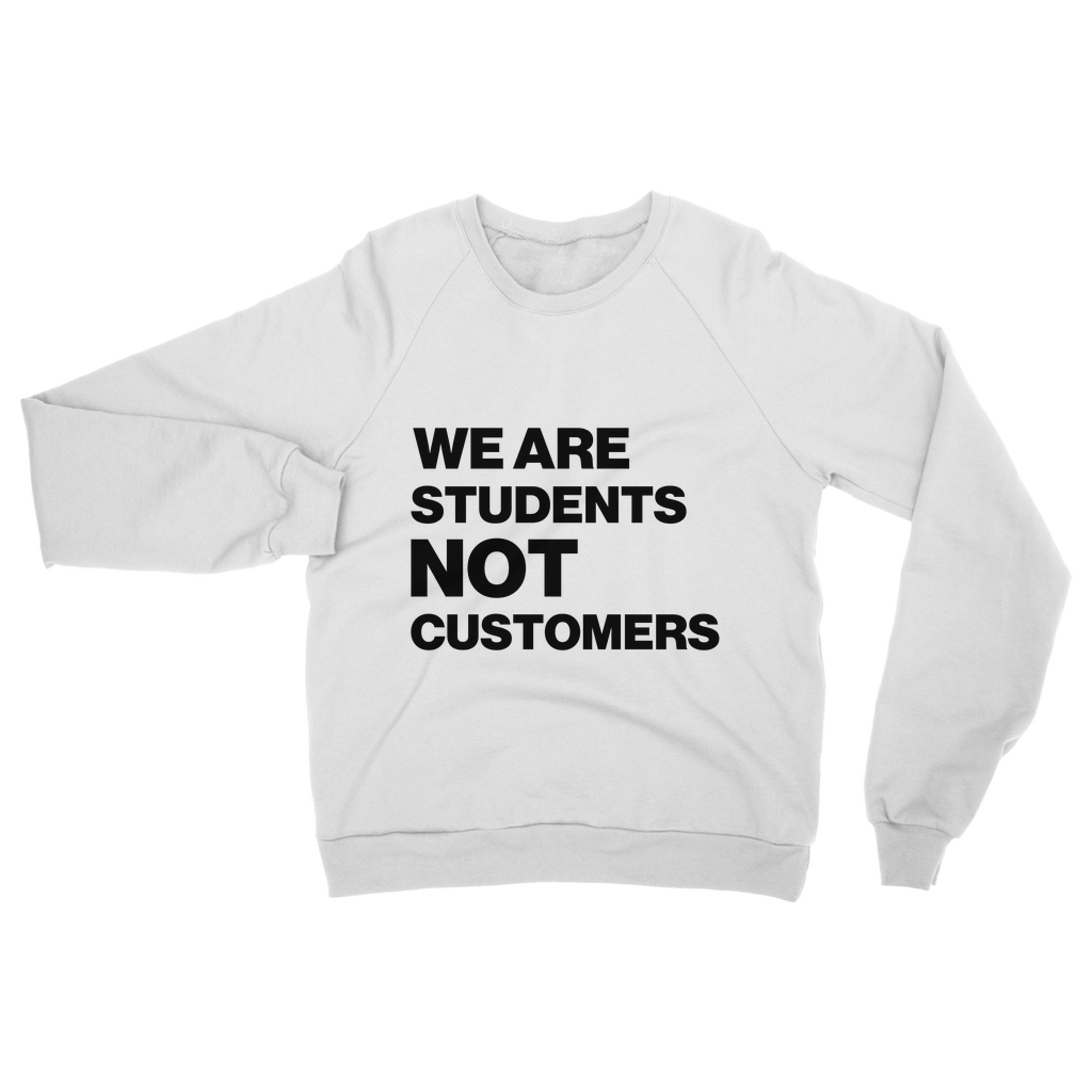 Students Not Customers Organic Sweatshirt