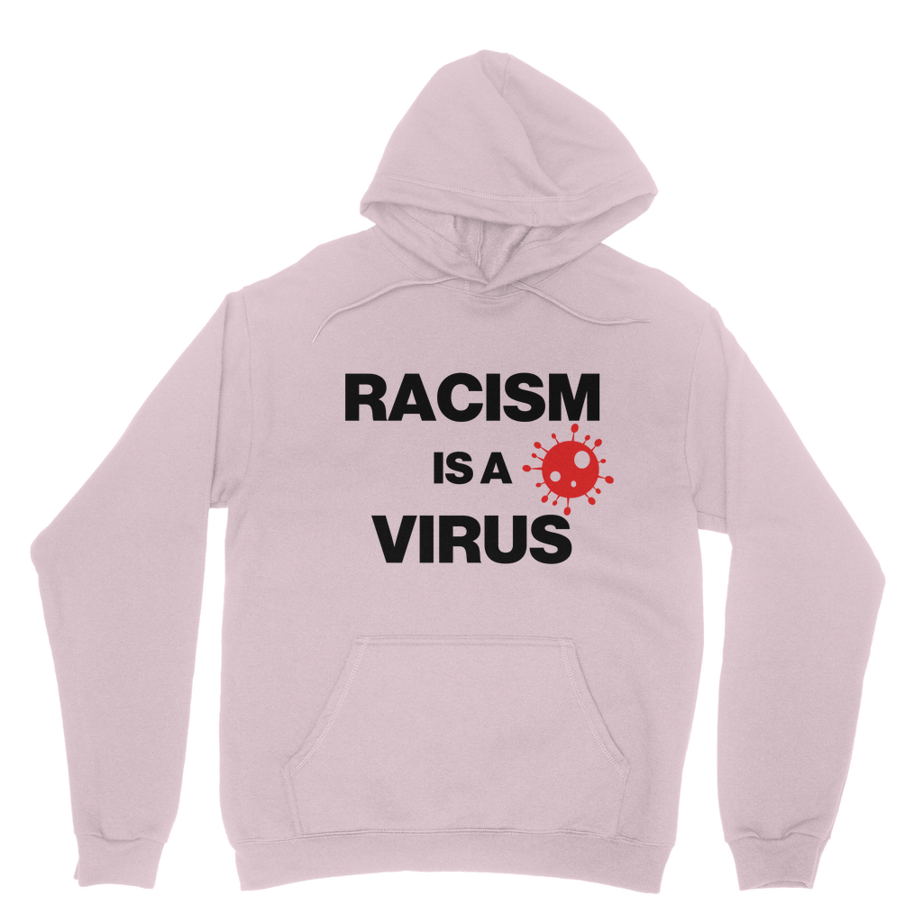 Racism Is A Virus Organic Hoodie