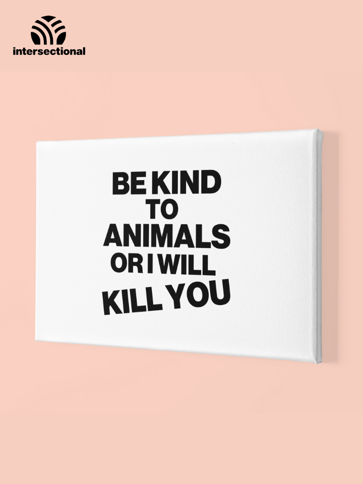 Be Kind To Animals Premium Stretched Canvas