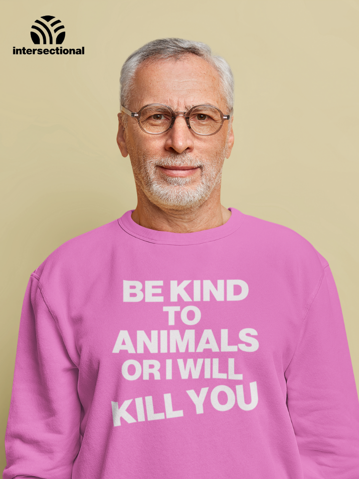 Be Kind To Animals Organic Sweatshirt