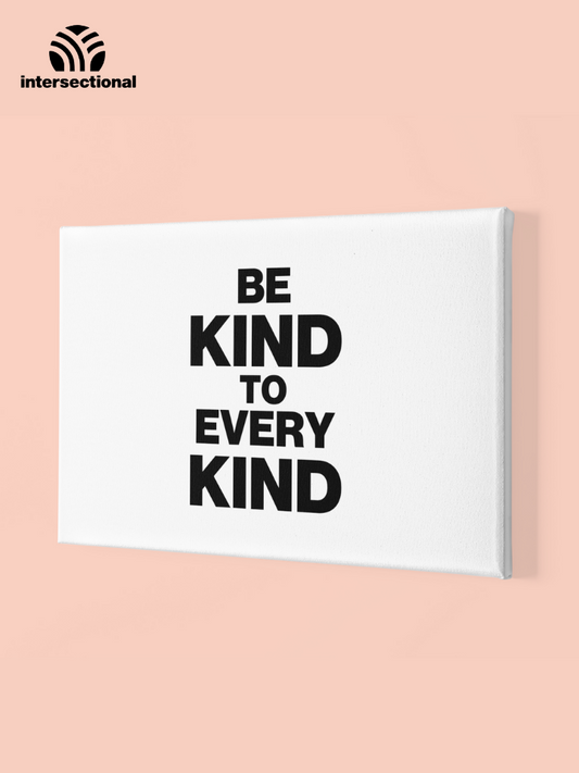 Kind To Every Kind Premium Stretched Canvas
