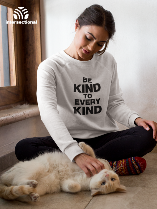 Kind To Every Kind Organic Sweatshirt