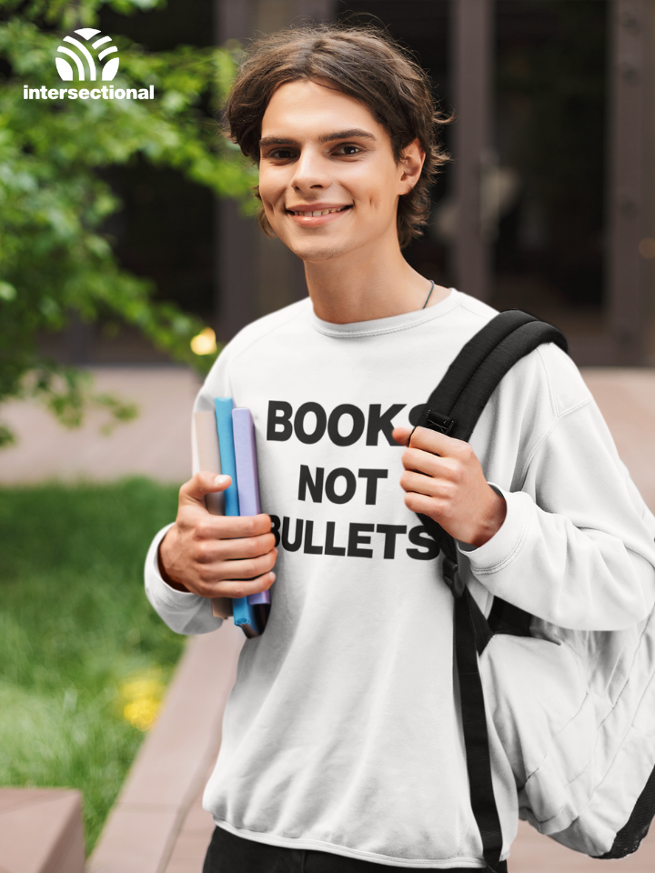 Books Not Bullets Organic Sweatshirt