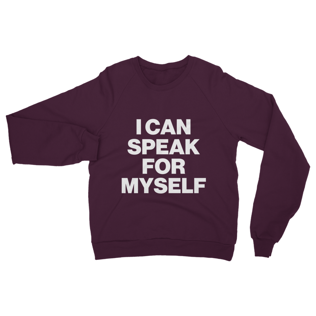 I Can Speak For Myself Organic Sweatshirt