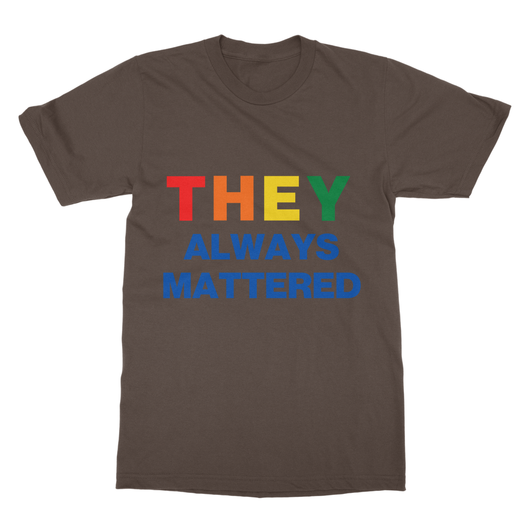 They Always Mattered Organic T-Shirt