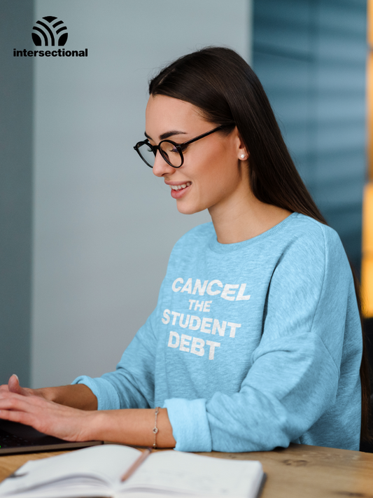 Cancel The Student Debt Organic Sweatshirt