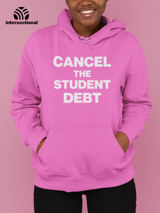 Cancel The Student Debt Organic Hoodie