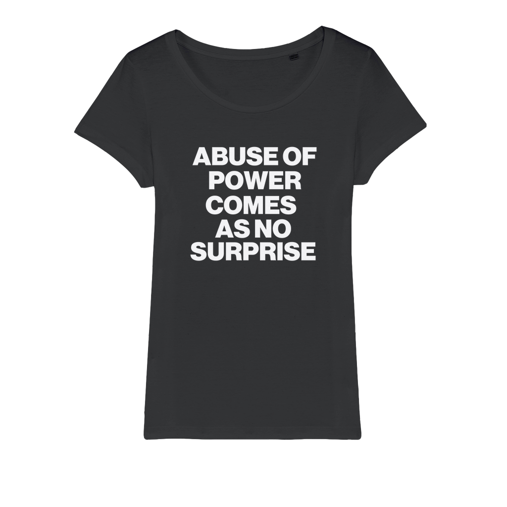 Abuse Of Power Organic Women's T-Shirt