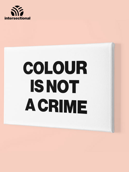 Colour Is Not A Crime Premium Stretched Canvas