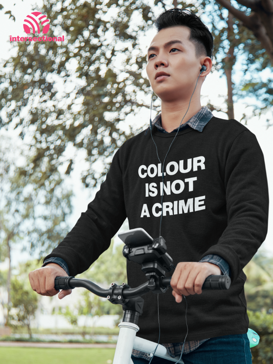 Colour Is Not A Crime Organic Sweatshirt